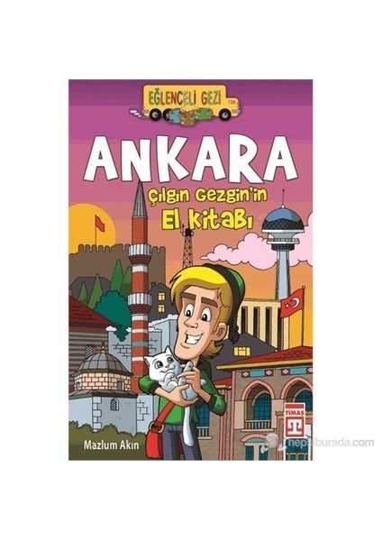 Ankara/ Çılgın Gezgin'İn El Kitabı-Mazlum Akın