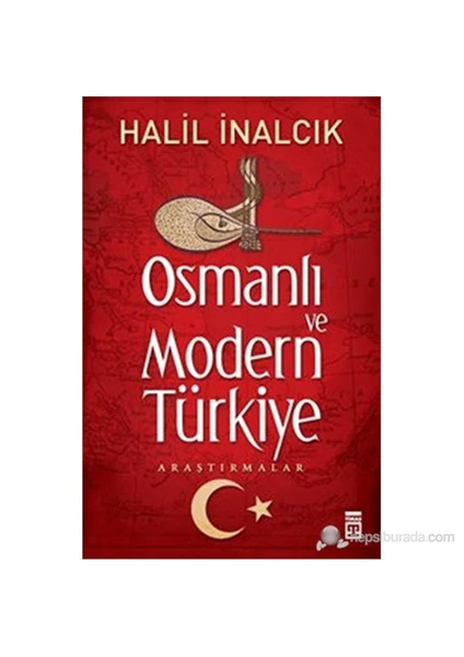 Osmanlı ve Modern Türkiye - Halil İnalcık