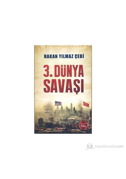 3.Dünya Savaşı-Hakan Yılmaz Çebi