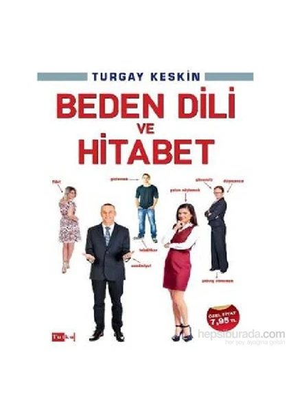 Beden Dili ve Hitabet - Turgay Keskin