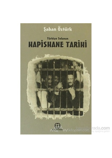 Türkiye Solunun Hapishane Tarihi 1. Kitap-Şaban Öztürk