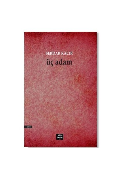 Üç Adam-Serdar Kacır