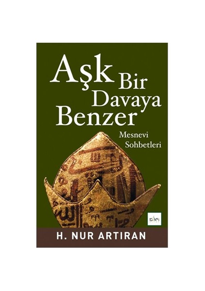 Aşk Bir Davaya Benzer - H. Nur Artıran