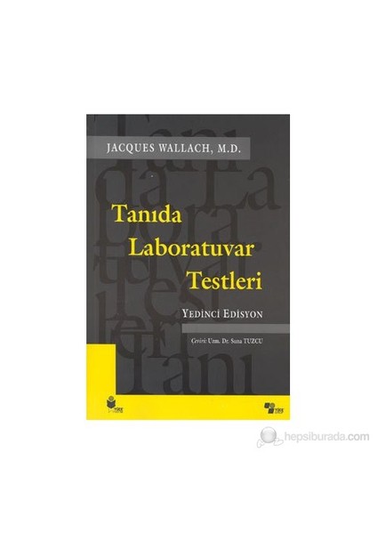 Tanıda Laboratuvar Testleri, Yedinci Edisyon - Jacques Wallach