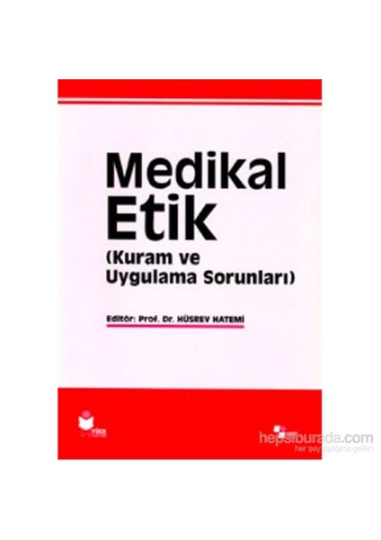 Medikal Etik 1 Kuram Ve Uygulama Sorunları