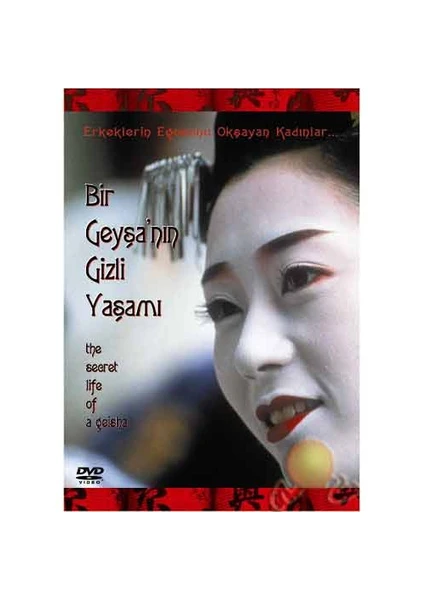 The  Secret Life Of A Geisha (Bir Geyşa'nın Gizli Yaşamı)