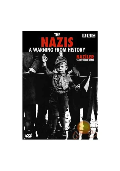 The Nazis A Warning From The History (Naziler : Tarihten Bir Uyarı) ( DVD )