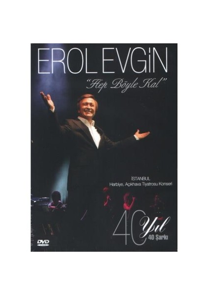 Erol Evgin - Hep böyle kal / İstanbul Harbiye Açık Hava Konseri ( DVD )