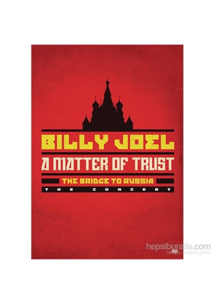 Billy Joel - A Matter Of Trust: The Bridge To Russia (DVD)