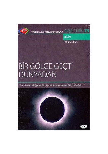 Bir Gölge Geçti Dünyadan (TRT Arşiv Serisi 075)