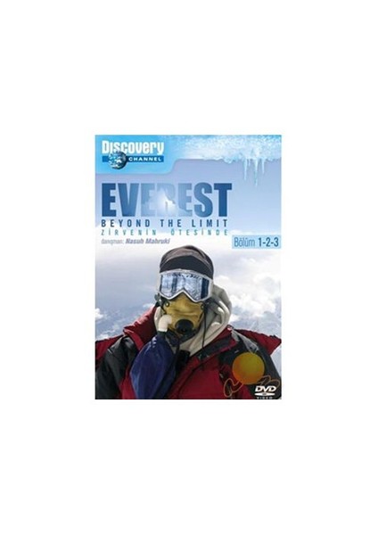 Discovery Channel Everest: Beyond The Limit (Everest: Zirvenin Ötesinde) (Bölüm 1-2-3)