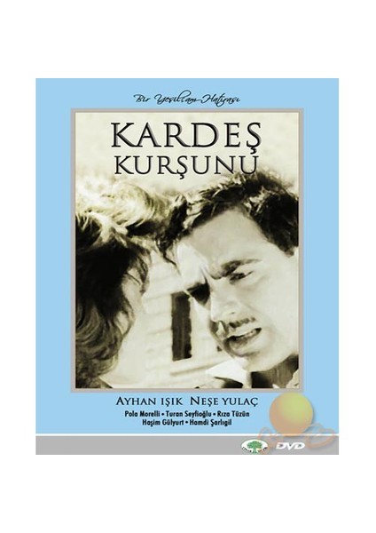 Kardeş Kurşunu (Bir Yeşilçam Hatırası)