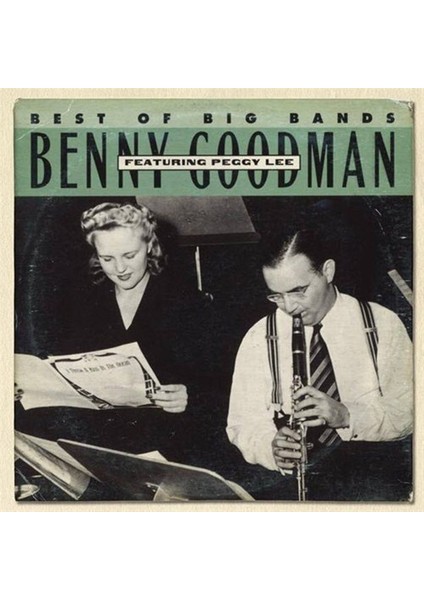 Benny Goodman Feat. Peggy Lee - Best Of Big Bands