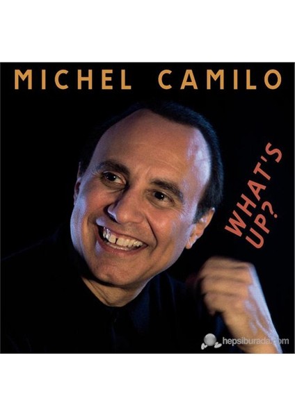 Michel Camilo - What’s Up?