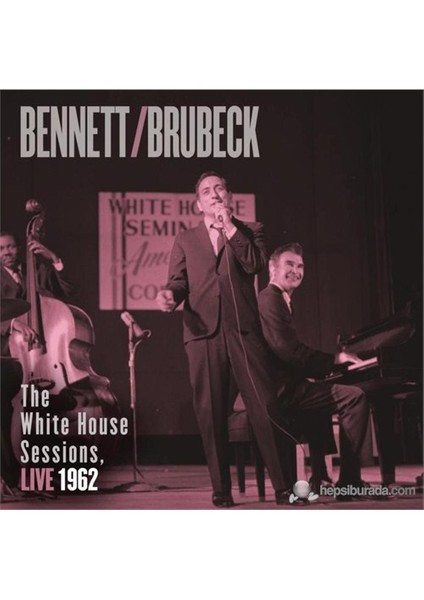 Bennett & Brubeck -The White House Sessions Live 1962