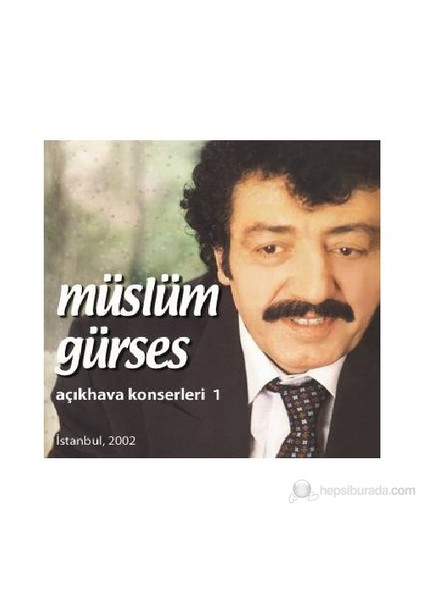 Müslüm Gürses - Açık Hava Konserleri 1