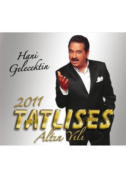 İbrahim Tatlıses - Hani Gelecektin (CD)