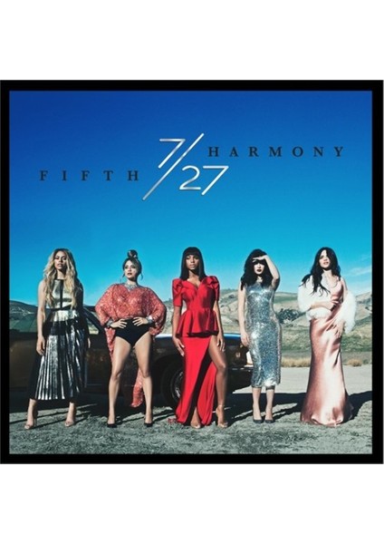 Fifth Harmony - 7/27