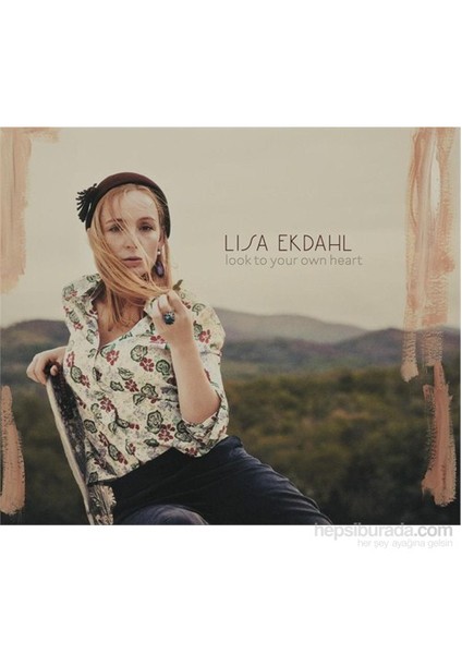 Lisa Ekdahl - Look to Your Own Heart (CD)