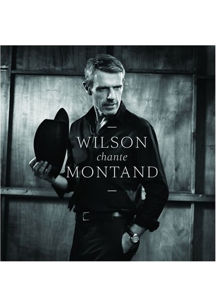 Lambert Wilson - Wilson Chante Montand