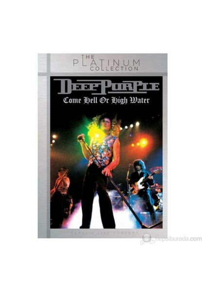 Deep Purple - Come Hell or High Water (The Platinum Collection)