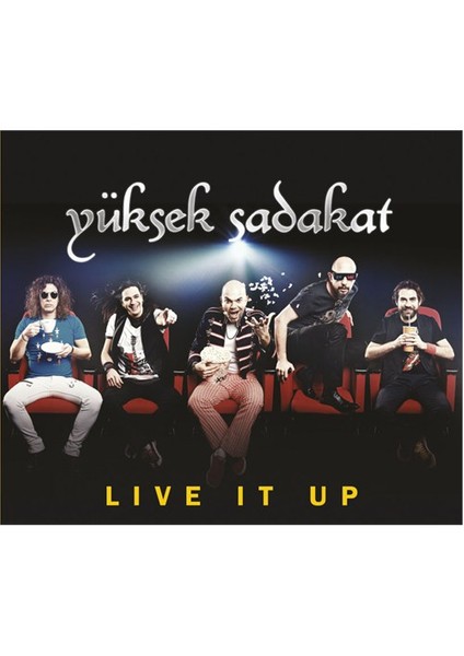Yüksek Sadakat - Live It Up