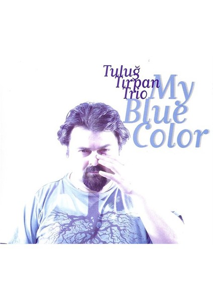Tuluğ Tırpan Trio - My Blue Color