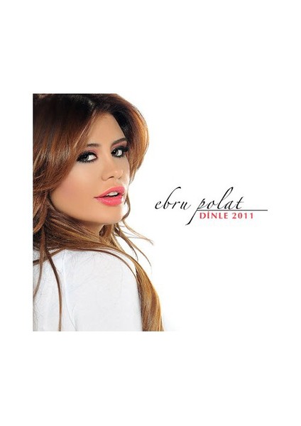 Ebru Polat - Dinle 2011
