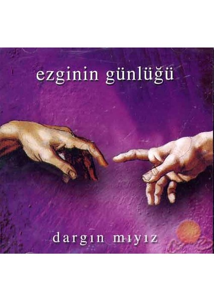 Dargın Mıyız Ezginin Günlüğü