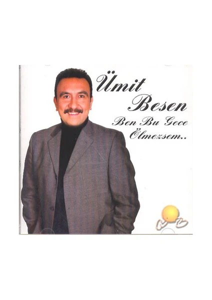 Ümit Besen - Ben Bu Gece Ölmezsem CD