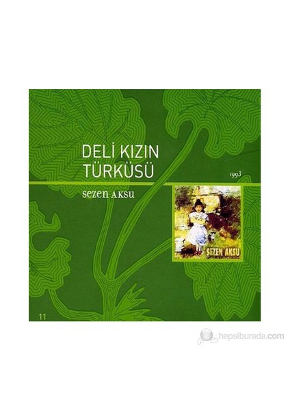 Sezen Aksu - Deli Kızın Türküsü (CD)