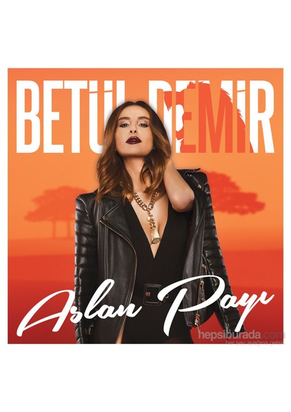 Betül Demir - Aslan Payı