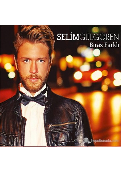 Selim Gülgören - Biraz Farklı