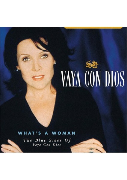 Vaya Con Dios - What's A Woman: The Blue Sides Of Vaya Con Dios