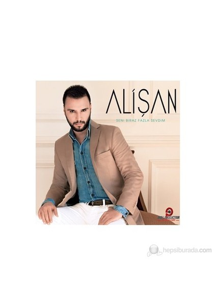 Alişan - Seni Biraz Fazla Sevdim CD