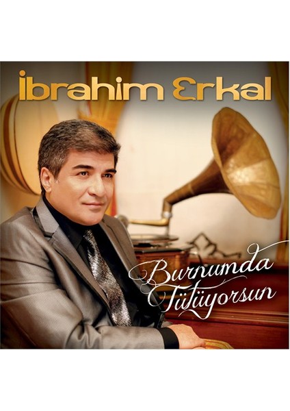 İbrahim Erkal - Burnumda Tütüyorsun