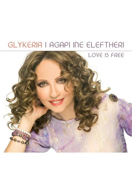 Glykeria - I Agapi Ine Eleftheri / Love Is Free CD