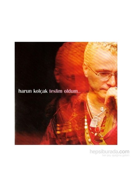 Harun Kolçak - Teslim Oldum CD