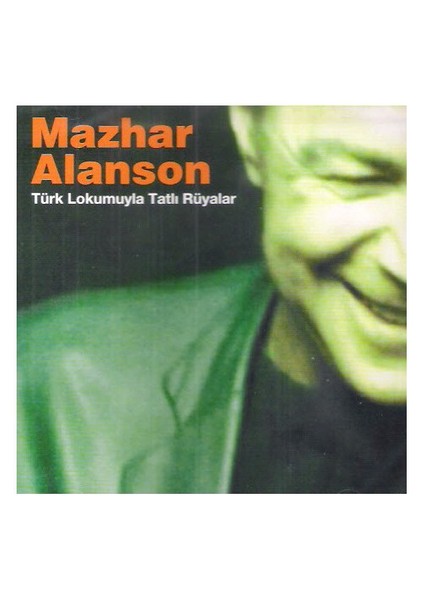 Mazhar Alanson - Türk Lokumu İle Tatlı Rüyalar