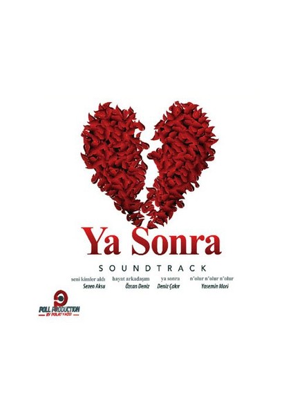 Ya Sonra (Soundtrack) - Film Müziği CD