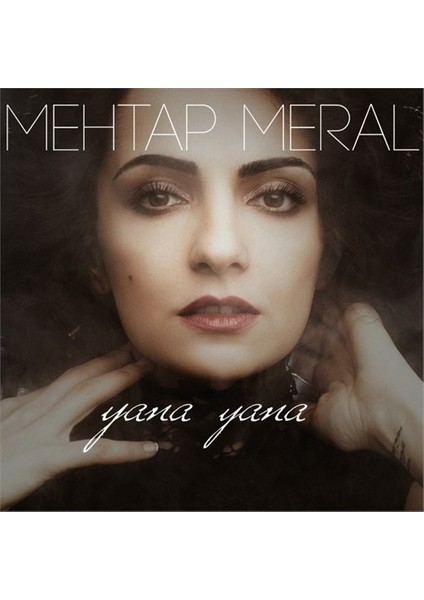 Mehtap Meral - Yana Yana (CD)