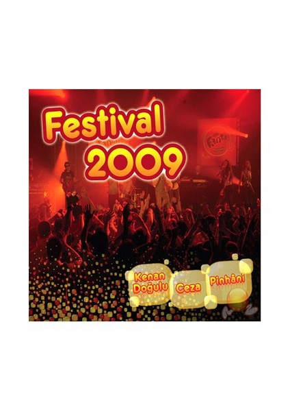 Festival 2009 - Ceza / Kenan Doğulu / Pinhani