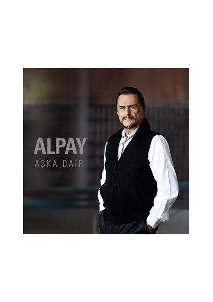 Alpay - Aşka Dair