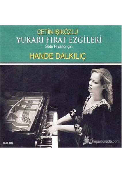 Hande Dalkılıç - Yukarı Fırat Ezgileri (CD)