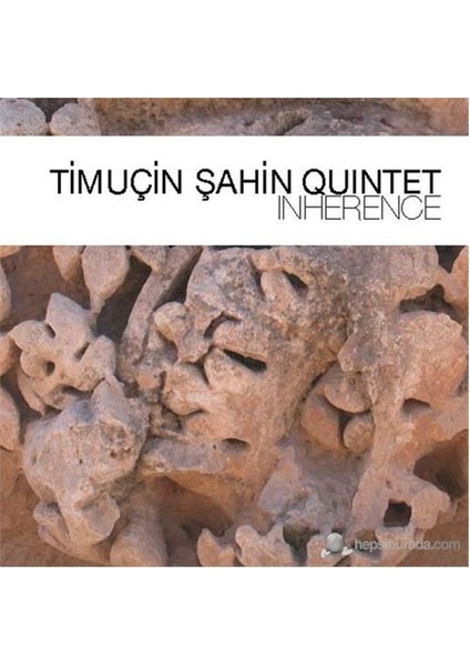 Timuçin Şahin - Inherence (CD)