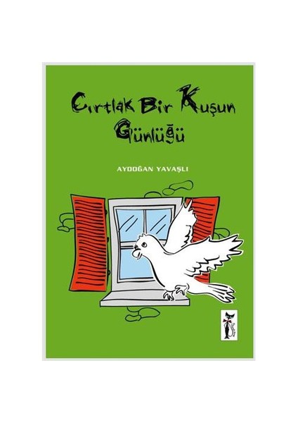 Cırtlak Bir Kuşun Günlüğü - Aydoğan Yavaşlı