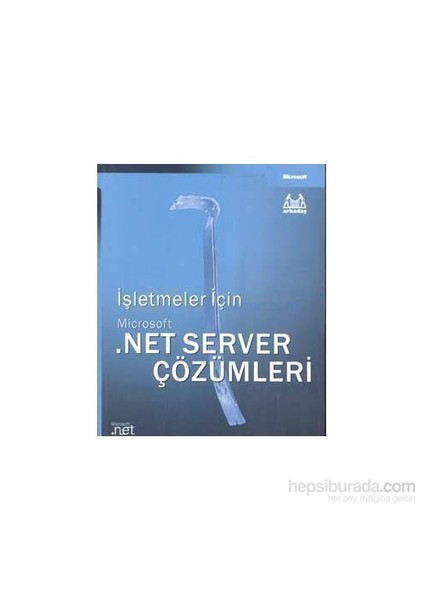 İşletmeler İçin Microsoft.Net Server Çözümleri-Microsoft