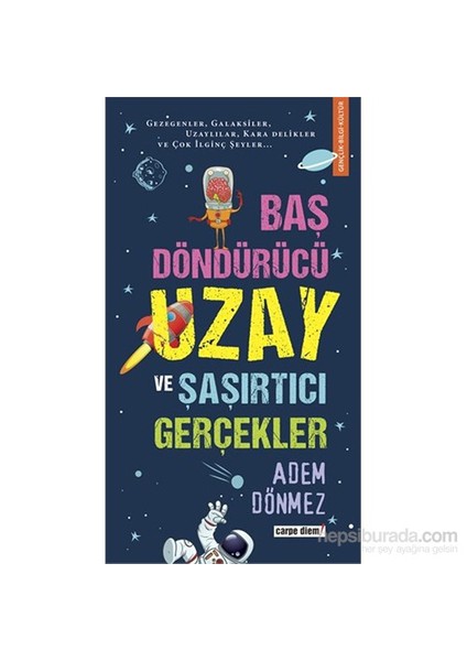 Baş Döndürücü Uzay Ve Şaşırtıcı Gerçekler-Adem Dönmez
