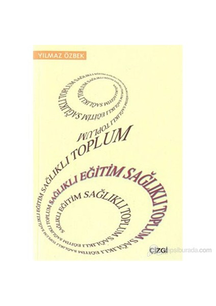 Sağlıklı Eğitim Sağlıklı Toplum-Yılmaz Özbek