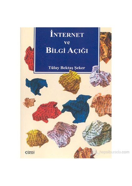 İnternet Ve Bilgi Çağı-Tülay Bektaş Şeker